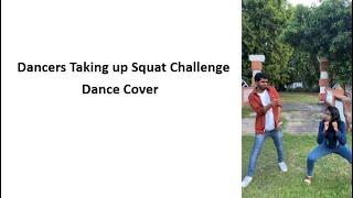 Dancers taking up Squat Challenge | Karthik Nats