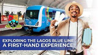 Exploring the Lagos Blue Line: A First-Hand Experience!