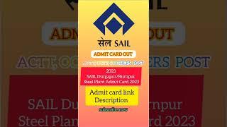 SAIL DURGAPUR,BURNPUR ADMIT CARD OUT 2023,ACTT,OCTT& OTHERS POST #sail #durgapur #burnpur