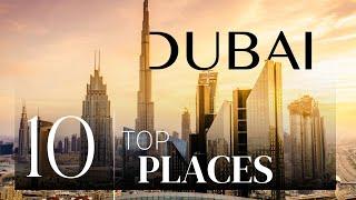 Discover the Best of Luxury Dubai: Top 10 Must-Visit Places!