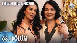 Evrim Akın ile Ev Gezmesi 63. Bölüm | Full Bölüm | Serpil Çakmaklı