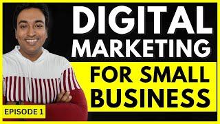 Digital Marketing For Small Business Owners Fundamental INTRO - UNDERSTANDING THE BASICS | Ep. 1