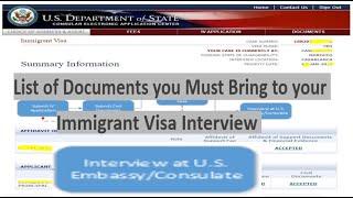 List of Documents you must Bring to your Immigrant Visa Interview at Embassy/ Consulate.