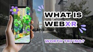 What is WebXR: worth trying? Every business needs this? (AR/VR)