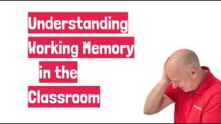 Understanding Working Memory, by @TeacherToolkit