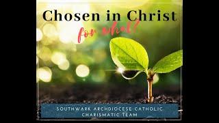 Southwark Autumn Afternoon of Renewal 2021: "Chosen in Christ- for what?"