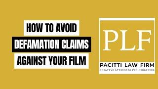 HOW TO AVOID DEFAMATION CLAIMS AGAINST YOUR FILM