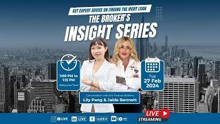 The Broker's Insight Series with Jaide and Lily | Finance Brokers