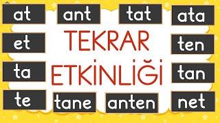 at, et, ta, te, ant, tat, ten, ata, tane, anten, tan, net Tekrar Çalışması - Yeni Müfredat T Sesi