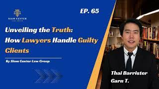 [EP 65]  Unveiling the Truth: How Lawyers Handle Guilty Clients