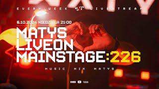 MATYS Live on Mainstage:226  | 6.10.2024