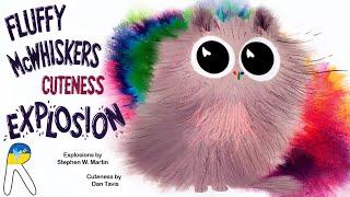 Fluffy McWhiskers Cuteness Explosion - Animated Read Aloud Book for Kids