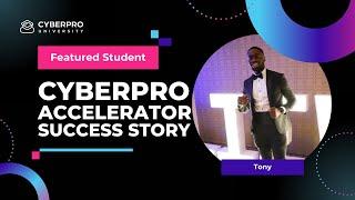 CYBERPRO Accelerator Student Success Story - Tony