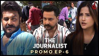 The Journalist | EP - 6 Promo | Aaj Entertainment