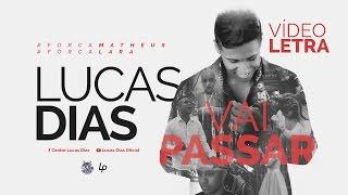 Lucas Dias - Vai Passar  - Vídeo Letra (Oficial) HD