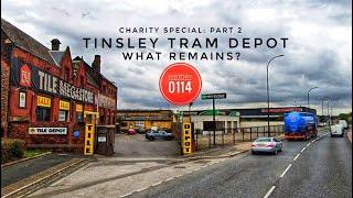 Tinsley Tram Depot - What Remains? | Charity Special Part 2 | Sheffield History
