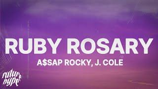 A$AP Rocky - Ruby Rosary (Lyrics) ft. J. Cole