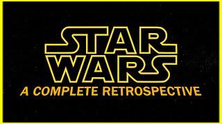 Star Wars - A Complete Retrospective