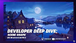 Scene Graph: Developer Deep Dive | FNCreate