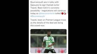 Bournemouth are in talks with Sassuolo to sign Hamed Junior Traoré. Been told it's concrete