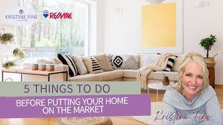 5 Things to do Before Putting Your Home on the Market