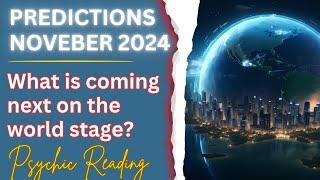 NOVEMBER 2024  WORLD PREDICTIONS