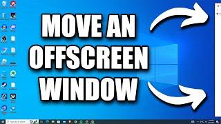 How to Move a Window That is OFF SCREEN on Windows 10/11