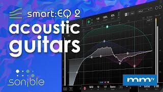 MMTV: Sonible smart:EQ 2 - Acoustic Guitars | Carlo Libertini