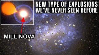 Never Before Seen Explosions Called Millinova Revealed by Astronomers