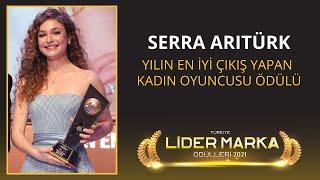 SERRA ARITÜRK / YILIN EN İYİ ÇIKIŞ YAPAN KADIN OYUNCUSU ÖDÜLÜ / 2. TÜRKİYE LİDER MARKA ÖDÜL TÖRENİ