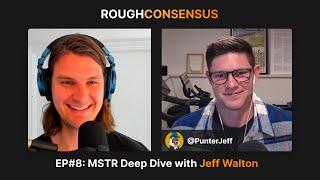 MicroStrategy Bewilderment with Jeff Walton - Rough Consensus Episode #8