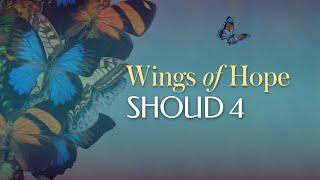 On the Wings of Hope • Shoud 4