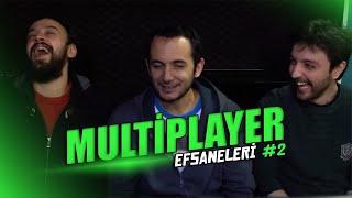 Multiplayer Efsaneleri #2