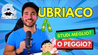 Da ubriachi studiamo meglio o peggio? [È vero che l'alcol fa dimenticare?]