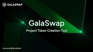 Create Custom GalaChain Tokens! New GalaSwap Feature