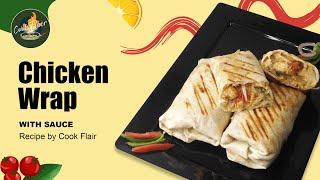 Chicken Tortilla Wrap | Chicken Wrap, Quick And Easy | Spicy Chicken Wrap Recipe by Cook Flair