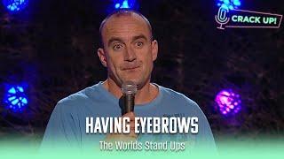 Having Eyebrows Is Super Important | Jimeoin | Crack Up