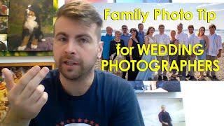 Wedding Photography Tip (Family Photos)