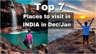 TOP 7 places in INDIA to visit in December and January | Full guide - Tourist Places , Cost /Person