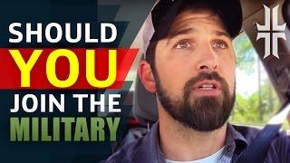 Should You Join The Military??