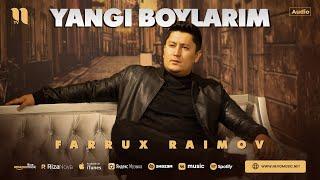 Farrux Raimov - Yangi boylarim (audio 2024)