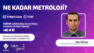 Ne Kadar Metroloji? | Uğur Akkaya