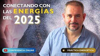 CONECTANDO con las ENERGÍAS del 2025