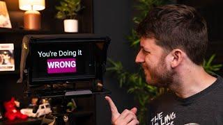 You're reading your teleprompter wrong