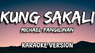 Kung Sakali - Michael Pangilinan (OPM Karaoke Version)