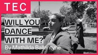 WILL YOU DANCE WITH ME? by Mathilda Ballantyne | Telstra Emerging Choreographer