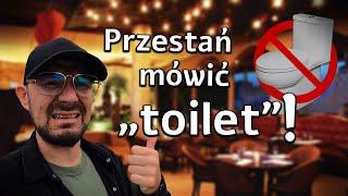 Nie Mów "Toilet" w Stanach!!! - Szybka Lekcja Angielskiego