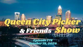 Queen City Picker and Friends Show   ep 178