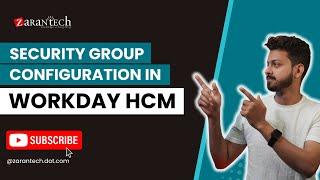 Security Group Configuration in Workday HCM | ZaranTech