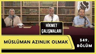 Hikmet Çalışmaları | Müslüman Azınlık Olmak